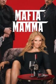 Mafia Mamma – Obejrzyj Cały Film Online i to natychmiast, bo warto!