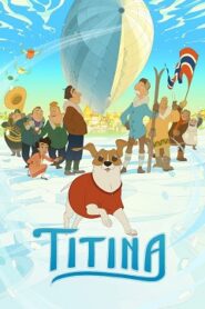 Titina (2022) Cały Film Online – Gdzie Obejrzeć z Lektorem? CDA