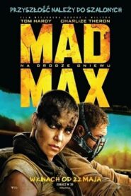 Mad Max 4 Na drodze gniewu Cały Film – Oglądaj Online – Lektor [2015]
