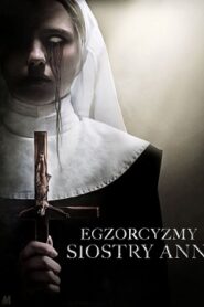 Egzorcyzmy Siostry Ann Cały Film • Obejrzyj Online z Lektorem • Napisy CDA (2022)