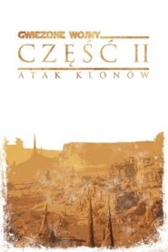 Gwiezdne Wojny 2 Atak klonów Cały Film (2002) Obejrzyj Online po Polsku!