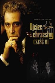 Ojciec Chrzestny 3 Cały Film (1990) Obejrzyj Online po Polsku!