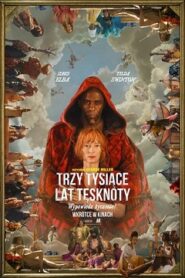 Trzy Tysiące Lat Tęsknoty Cały Film (2022) Obejrzyj Online po Polsku!