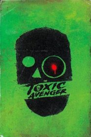 The Toxic Avenger Cały Film – Obejrzyj Online z Lektorem – CDA [2023]