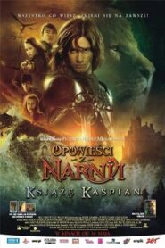 Opowieści z Narnii 2 Książę Kaspian Cały Film (2008) Obejrzyj Online Legalnie!